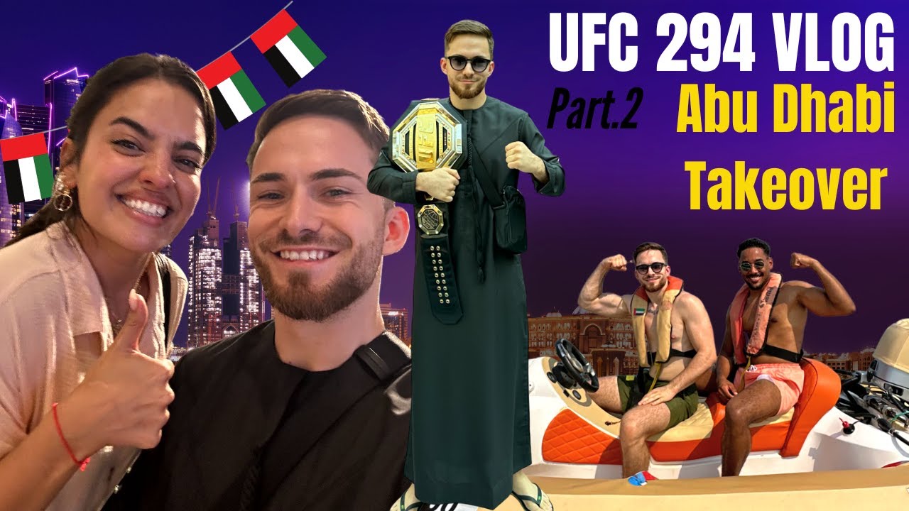 Going To Abu Dhabi To Watch UFC 294 VLOG