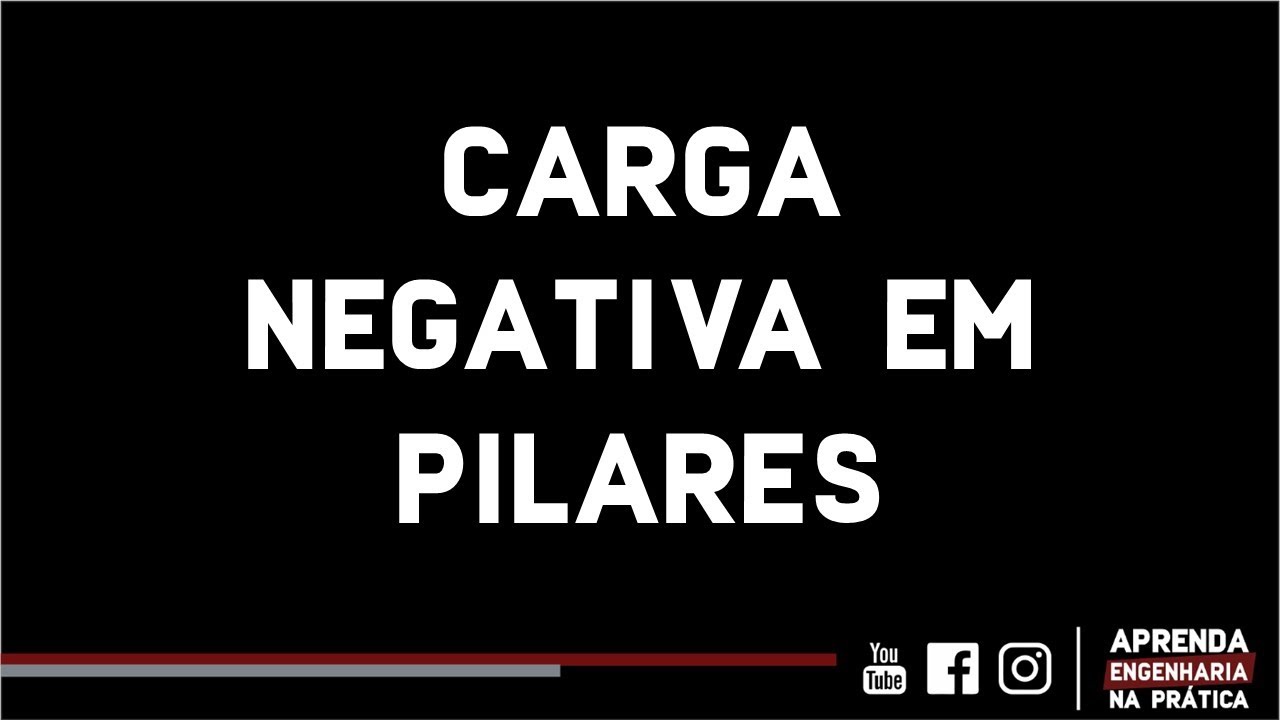 CARGA NEGATIVA EM PILARES | LUIZ FERNANDO COELHO