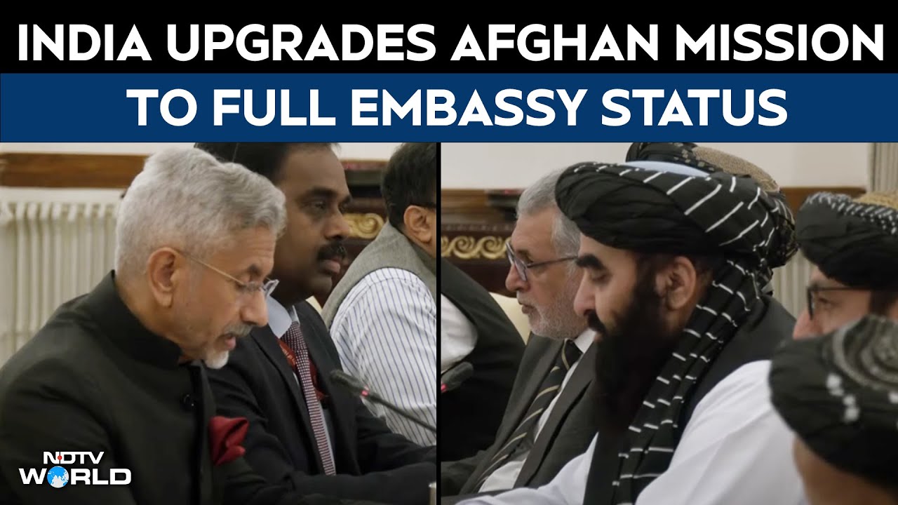 India Afghanistan Ties | India Upgrades Its Kabul Technical Mission To Full Embassy Status