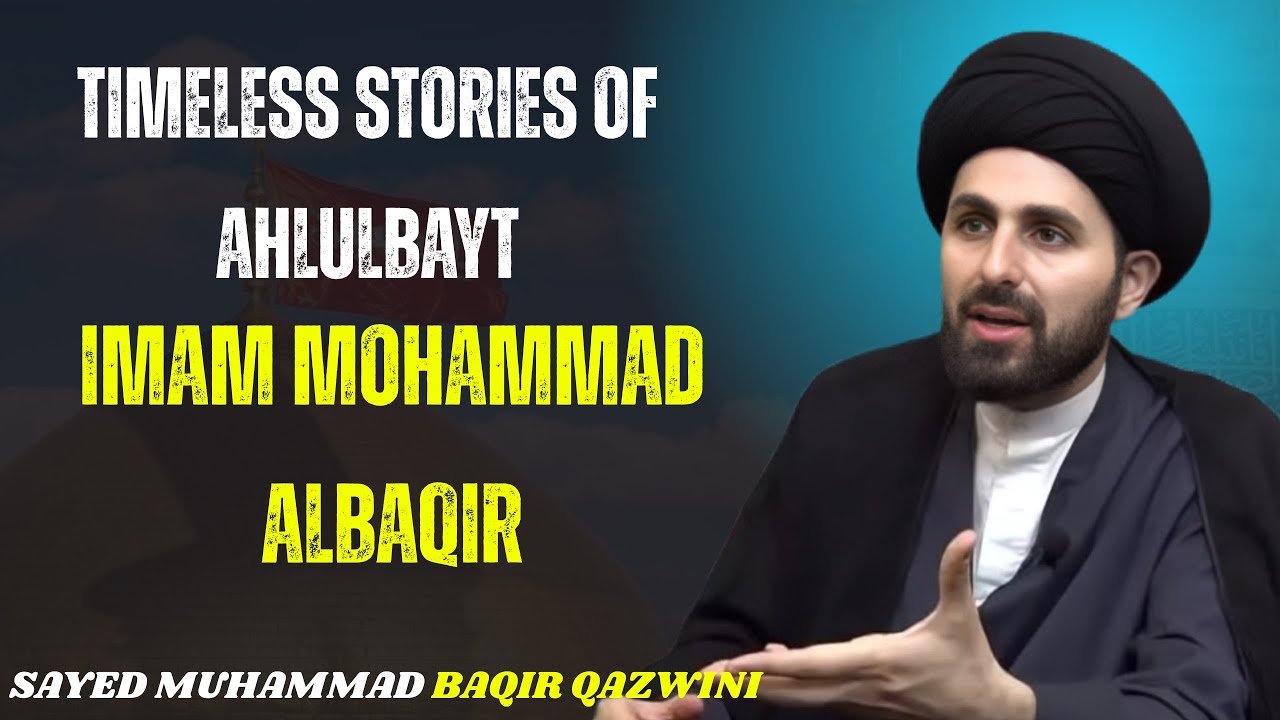 🕌 Timeless Lessons from Imam Al-Baqir (AS) | Ahlulbayt Stories | Islamic History 📜
