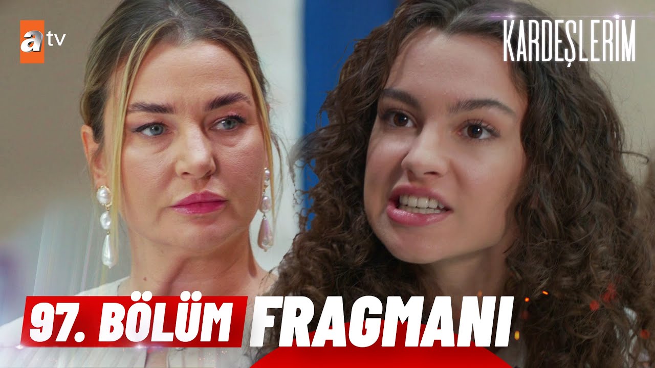 Kardeşlerim 97. B&ouml;l&uuml;m Fragmanı | 