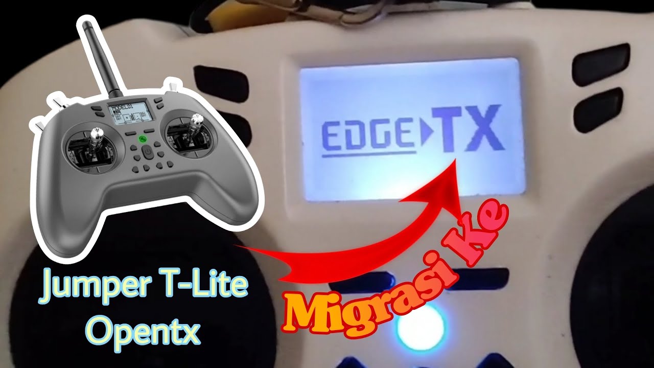 Tutorial Migrasi OpenTX ke EdgeTX Jumper Tlite