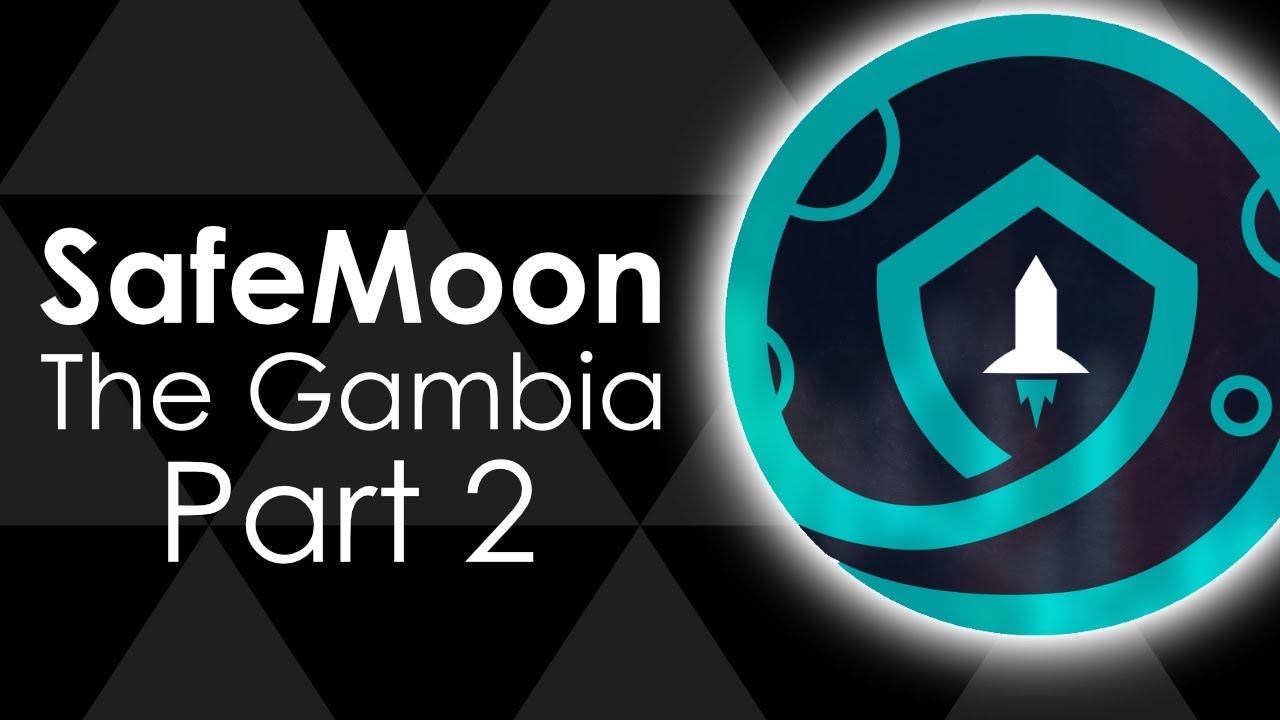 What is SAFEMOON Planning in The Gambia (Part 2)