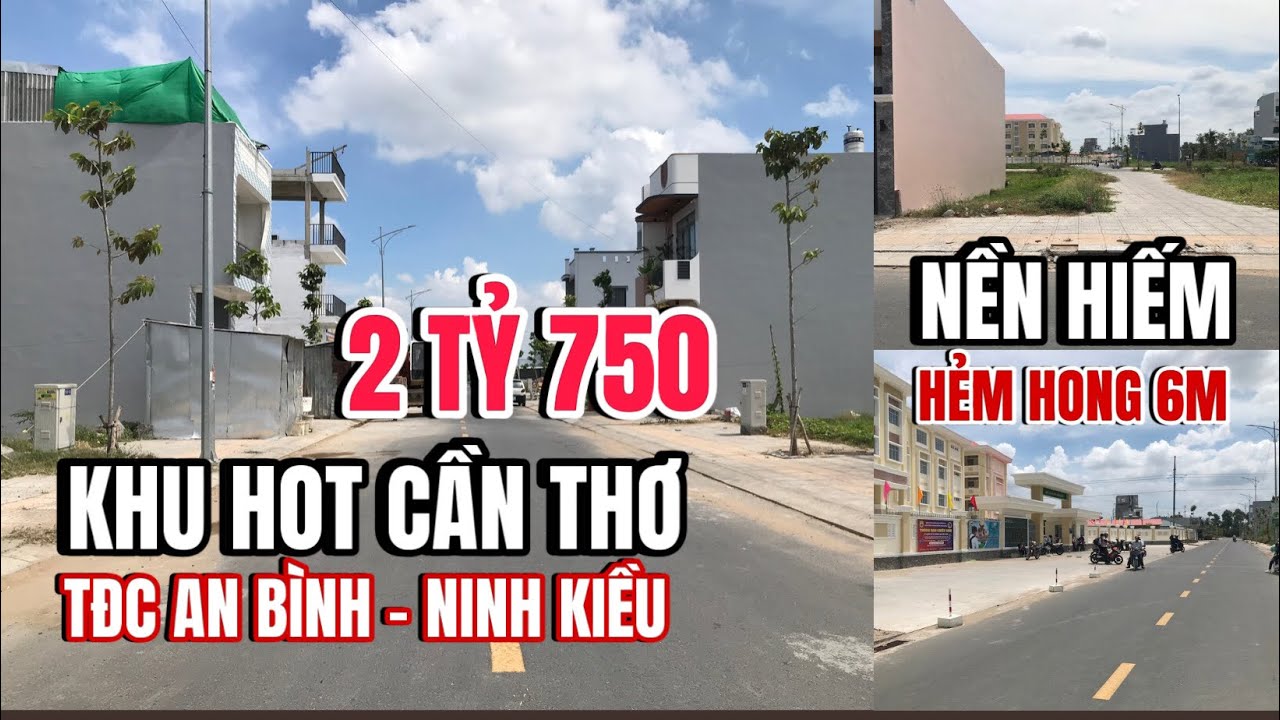“ MÊ NGAY “ NỀN HIẾM CẠNH HẺM HONG 6M TẠI KHU TÁI ĐỊNH CƯ AN BÌNH CẦN THƠ