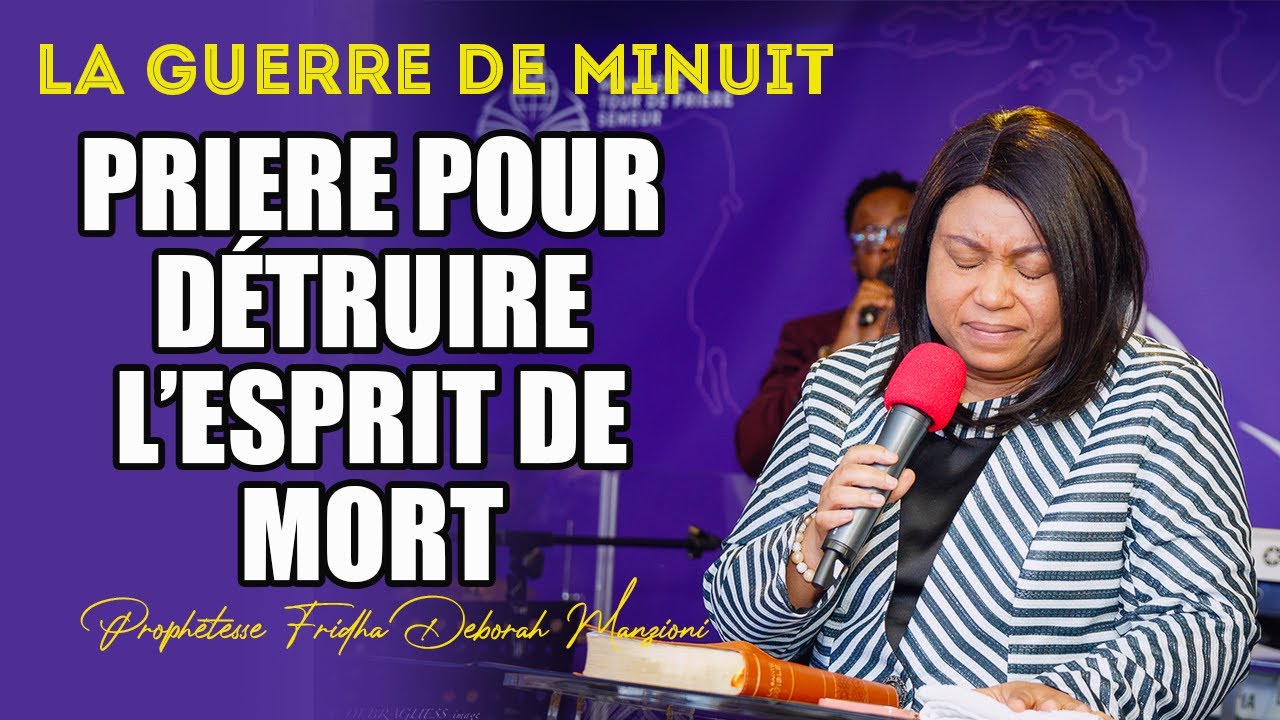 LA GUERRE DE MINUIT I  PRIERE POUR DÉTRUIRE L'ESPRIT DE MORT BY PROPH FRIDHA MANZIONI