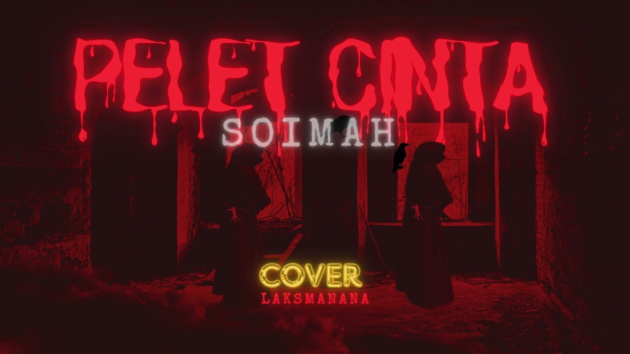 PELET CINTA - SOIMAH COVER BY LaksMananaStudio