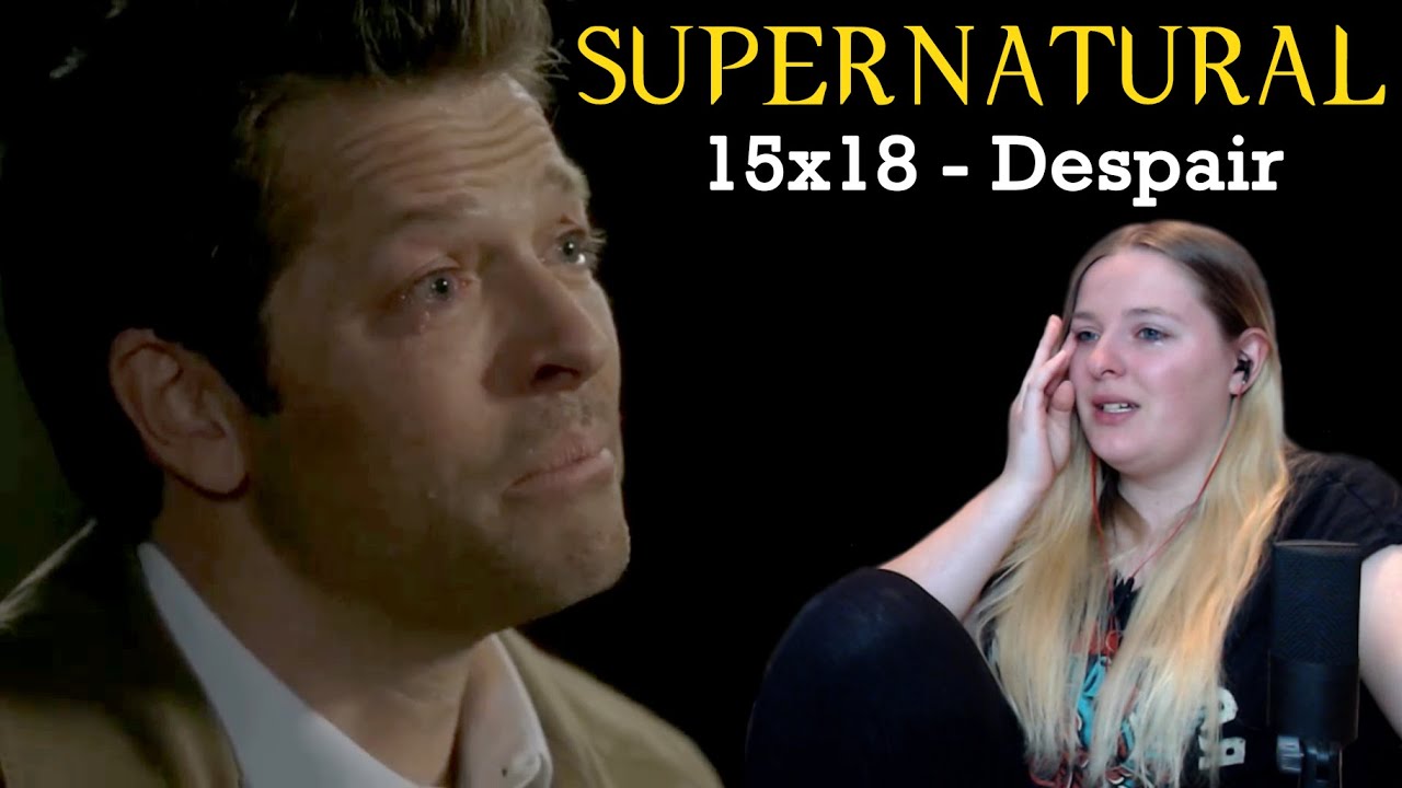 AM I GONNA CRY IN EVERY EPISODE NOW? | Supernatural 15x18 - Despair | First Time Reaction