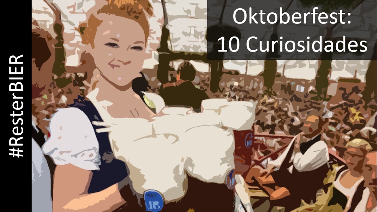 10 Curiosidades sobre a Oktoberfest #ResterBIER 129