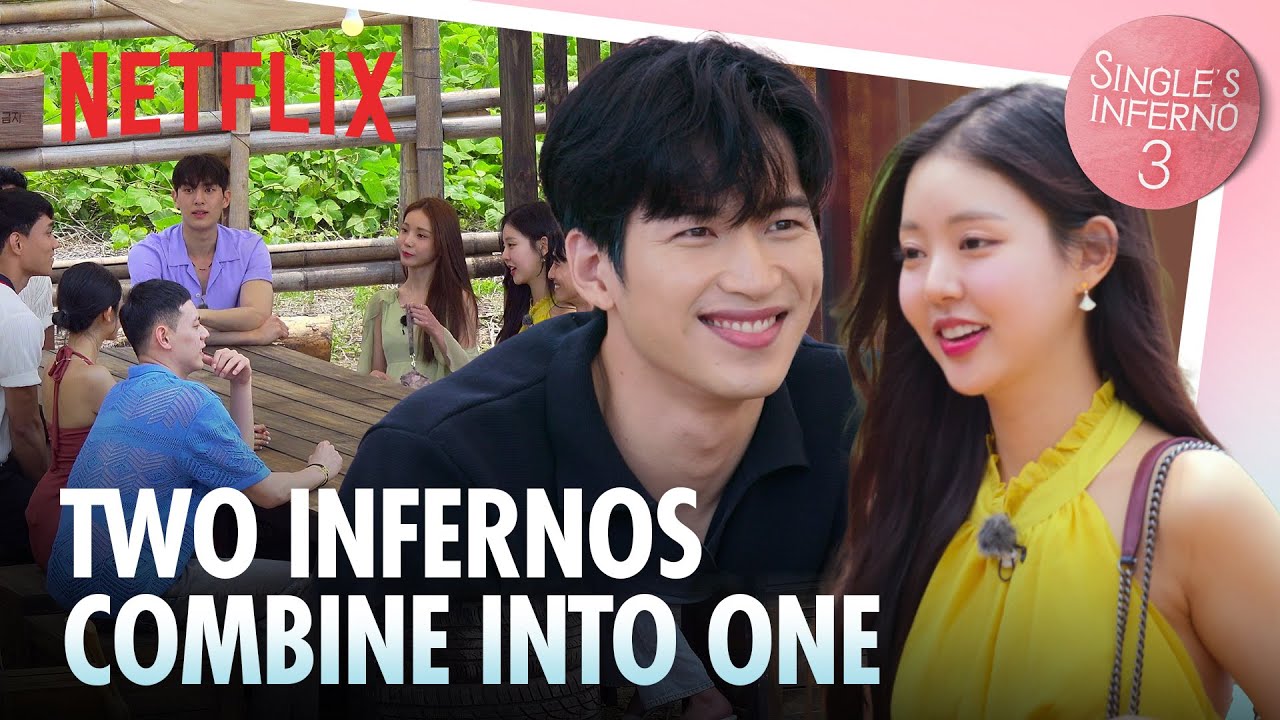 The 2 Infernos merge and all 11 singles finally unite | Single's Inferno 3 Ep 4 | Netflix [ENG]