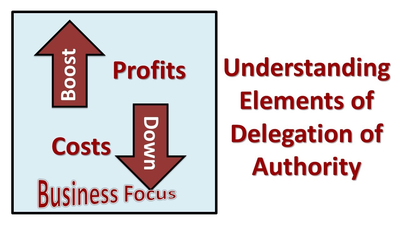 Understanding Elements of Delegation of Authority