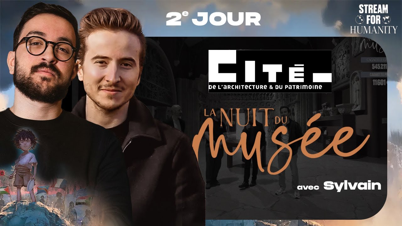 La nuit au musée avec Sylvain - Stream for humanity