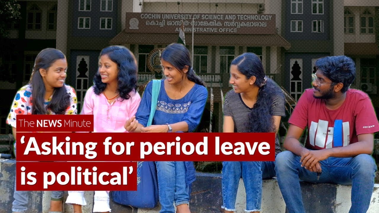 The story of how Kerala&rsquo;s CUSAT granted period leave to students