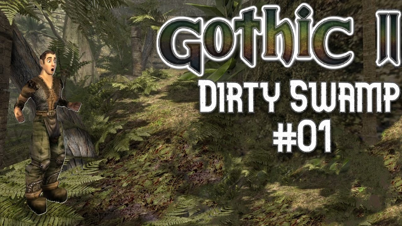 Dirty Swamp PUR #01 Gothic 2 Mod - Willkommen im Sumpf