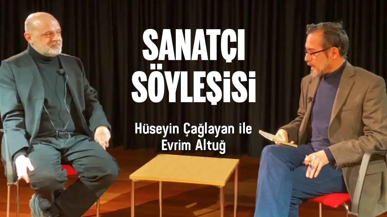 Sanatçı Söyleşisi: Hüseyin Çağlayan & Evrim Altuğ