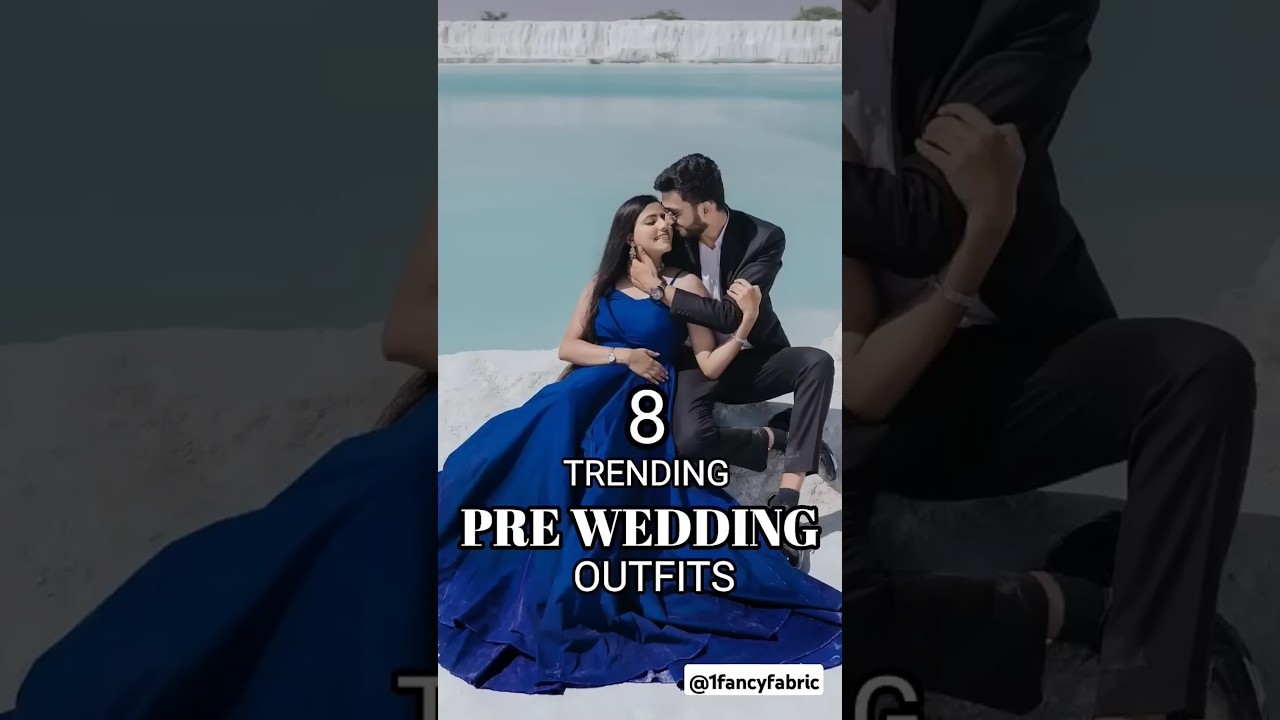 8 amazing pre wedding outfit ideas#prewedding #preweddingshoot #wedding #shorts