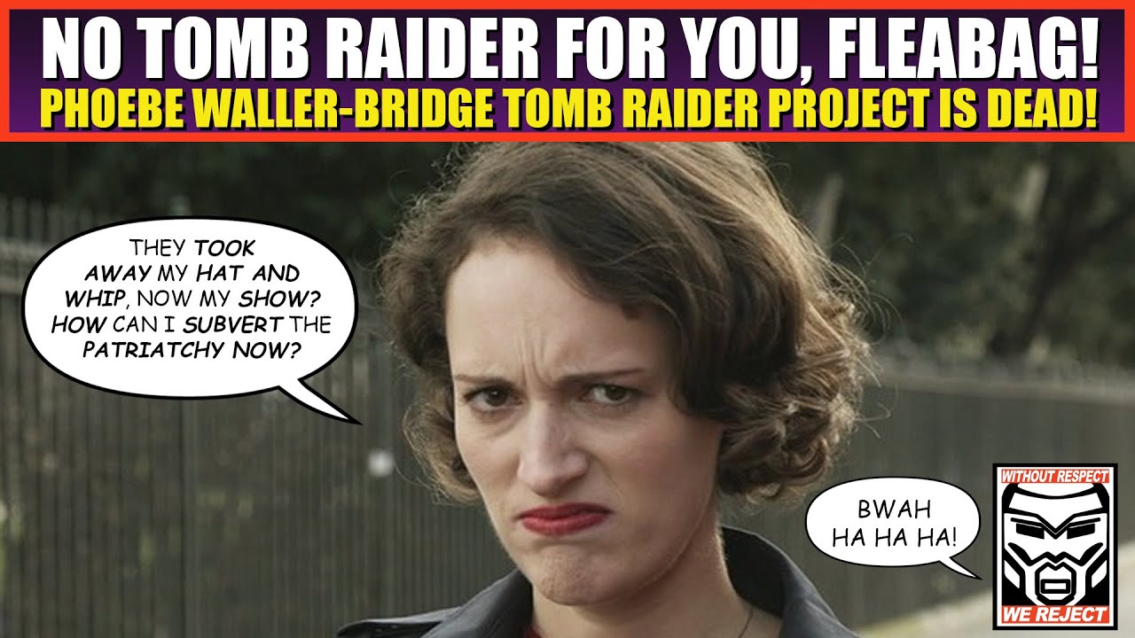 Phoebe Waller-Bridge's Tomb Raiders Project is DEAD | No Lara Croft for YOU Fleabag!