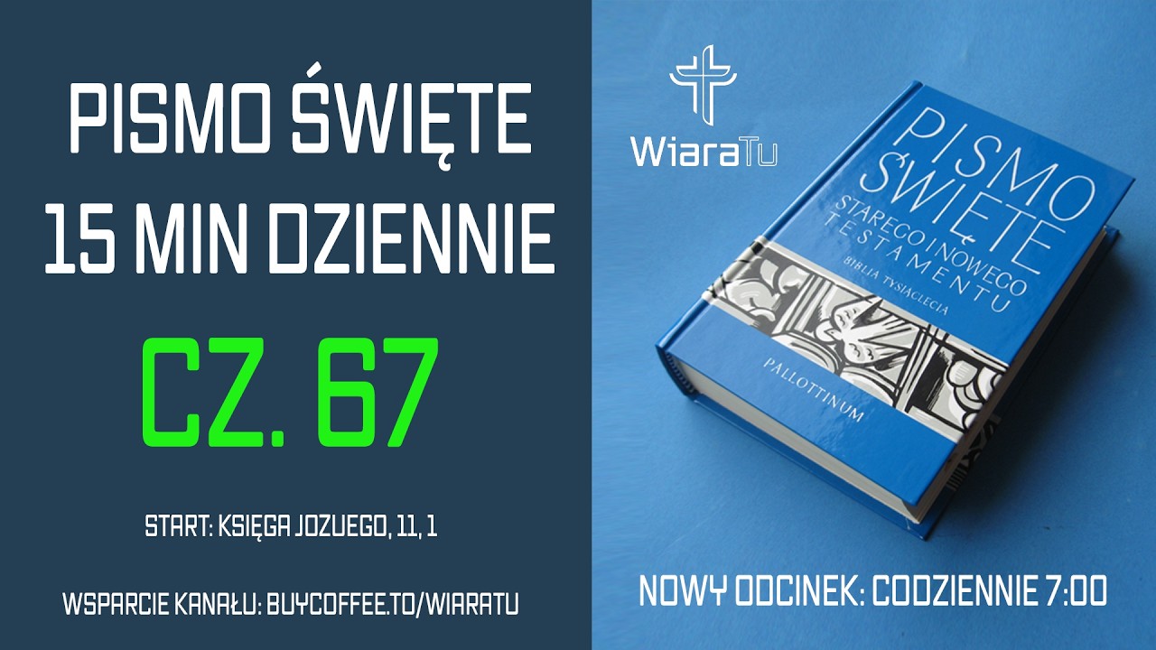Całe Pismo Święte – 15 minut dziennie - cz. 67 - Księga Jozuego, 11, 1 | WiaraTu