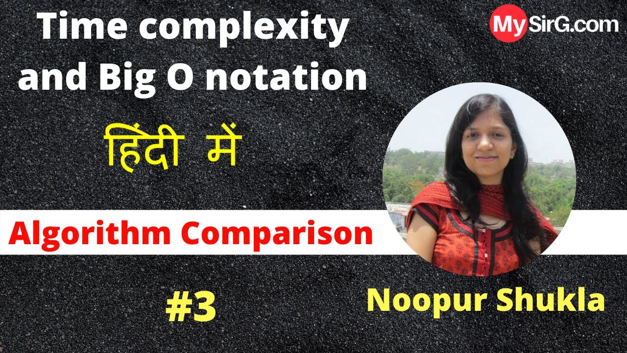 Time Complexity Analysis and Big O Notation | Algorithm Comparison-Linear Search | MySirG.com