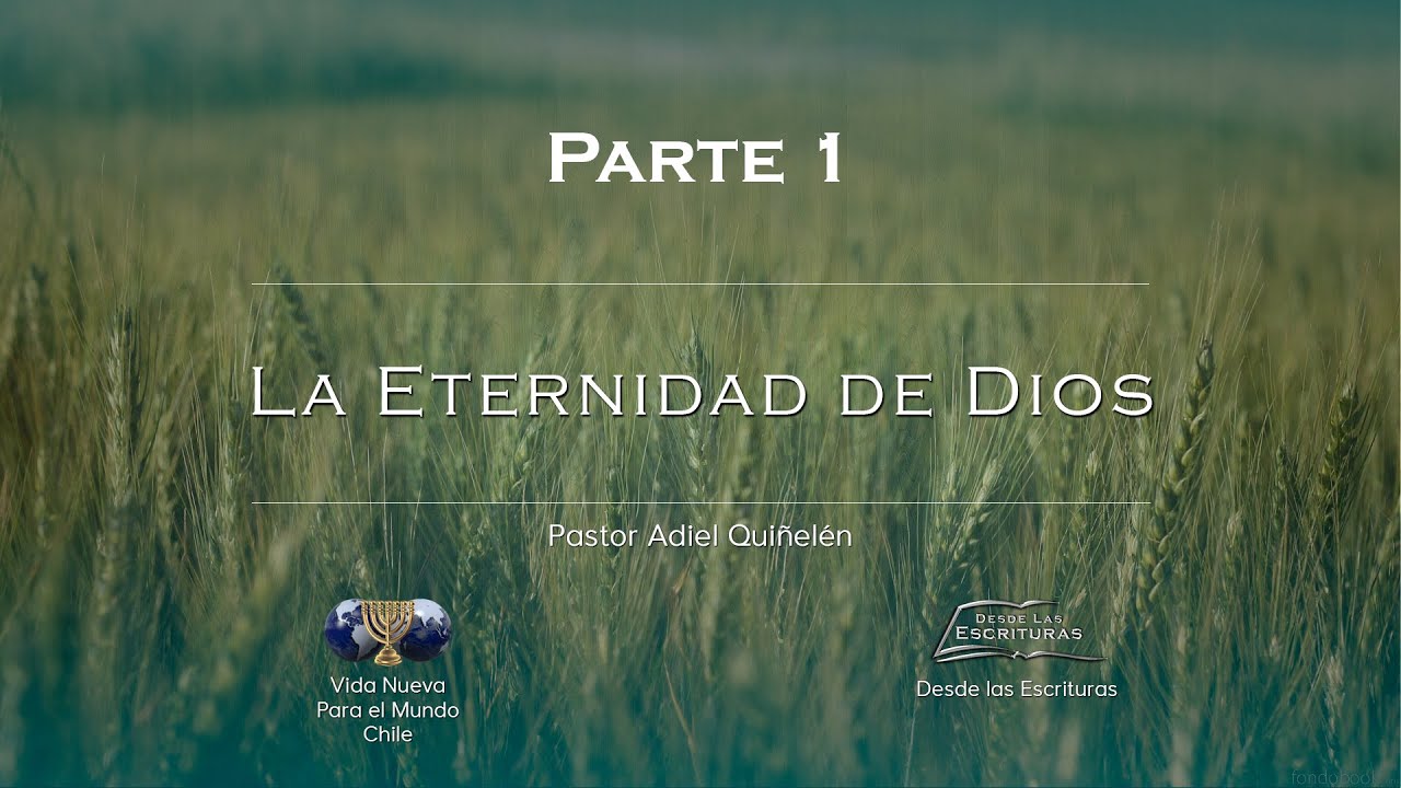 01. La Eternidad de Dios - Parte 1