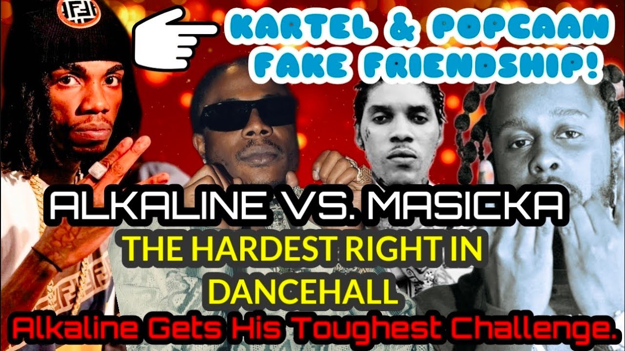 🛑 Alkaline Gets More Fight Than Masicka & The Truth About Kartel/Popcaan! (Fake Relationships)