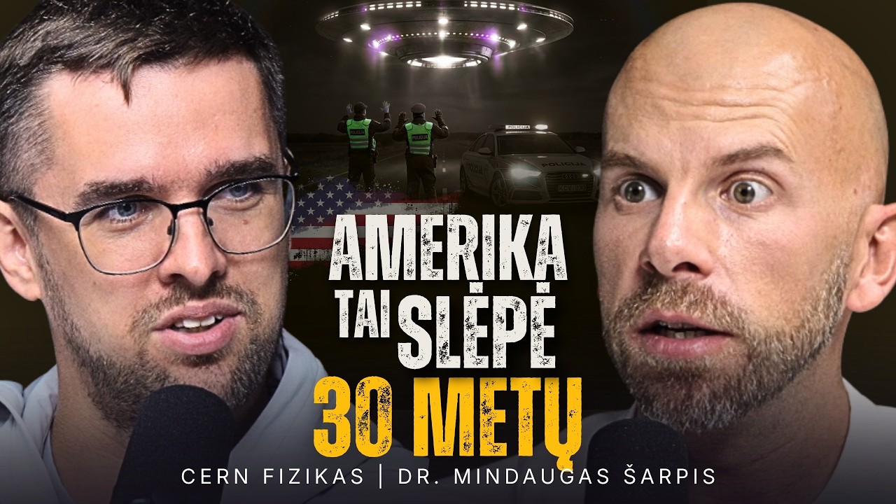 CERN FIZIKAS: Atskleisti ateivių įrodymai, slapti i&scaron;radimai ir ko nežinome?