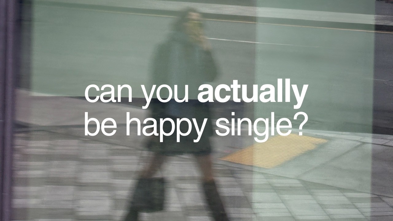 How To *Actually* Be Happy Single