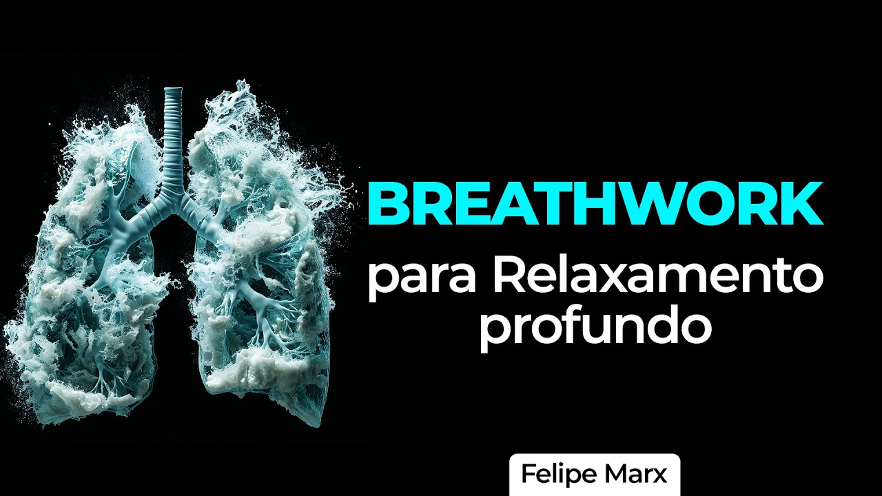 Breathwork para &ecirc;xtase e relaxamento profundo