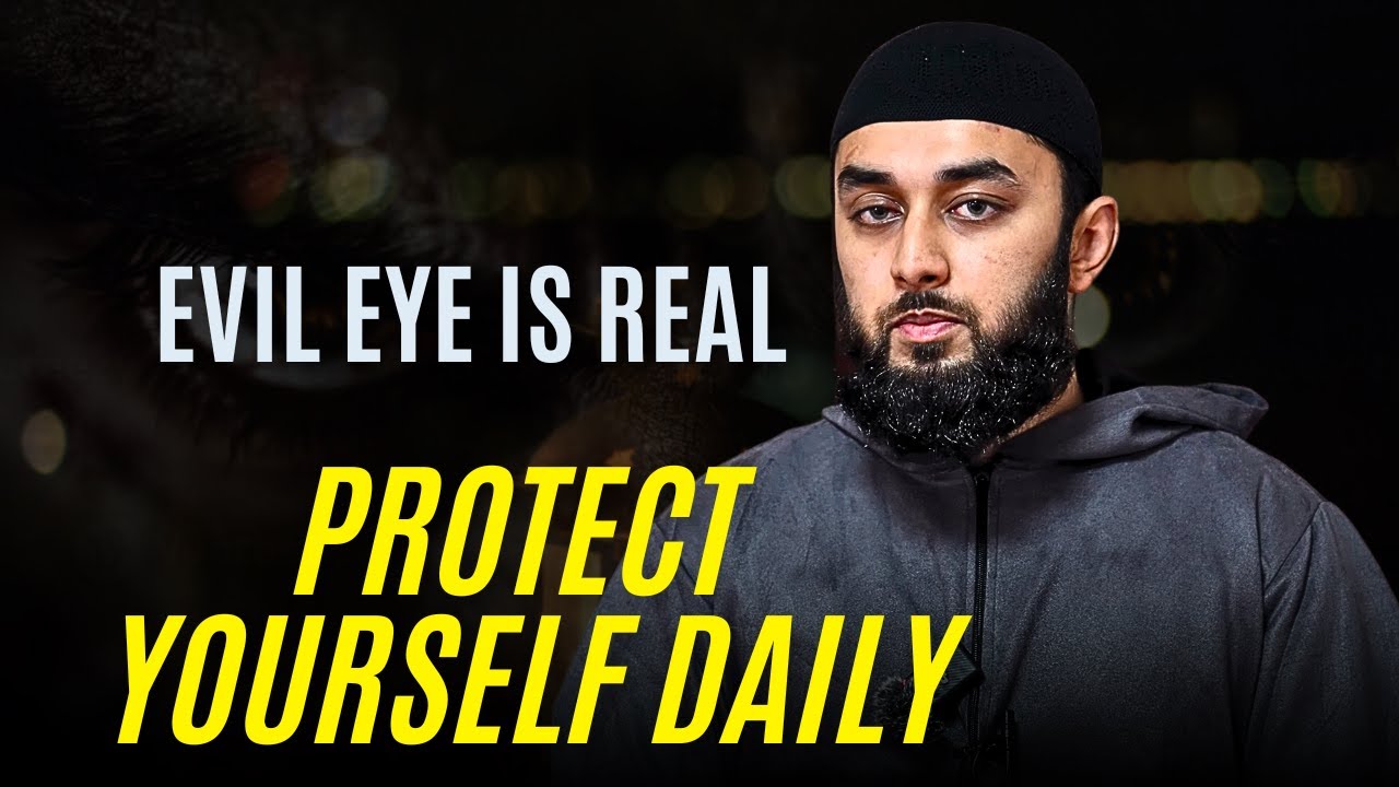 Protect Yourself from Evil Eye and Jealousy — A Reminder Every Muslim Needs