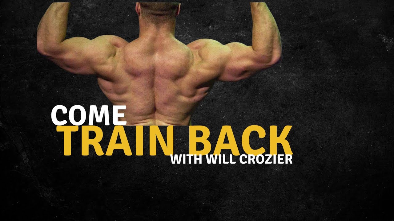 WILL CROZIER EXPLAINS HIS LATEST BACK WORKOUT