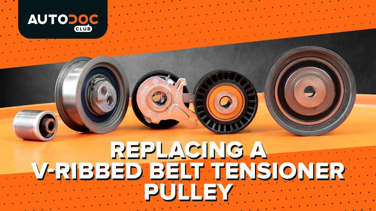 How to change a V-ribbed belt tensioner pulley [AUTODOC TUTORIAL]