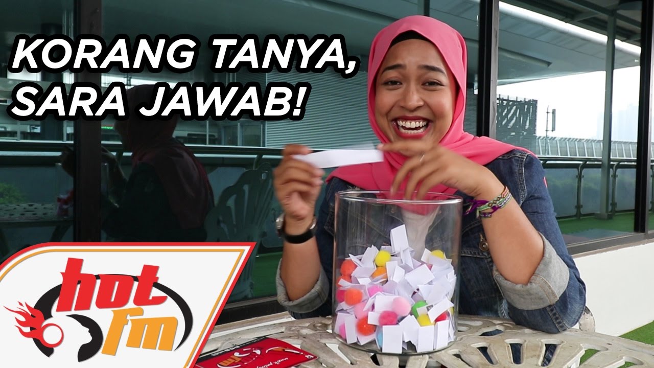 Korang tanya, Sara jawab! : HotScoop