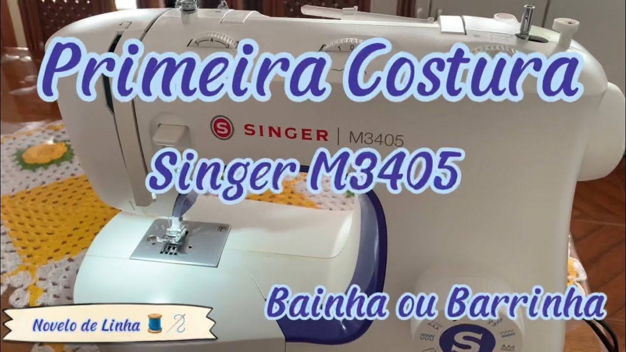 Primeira Costura Bainha ou Barrinha - Singer M3405