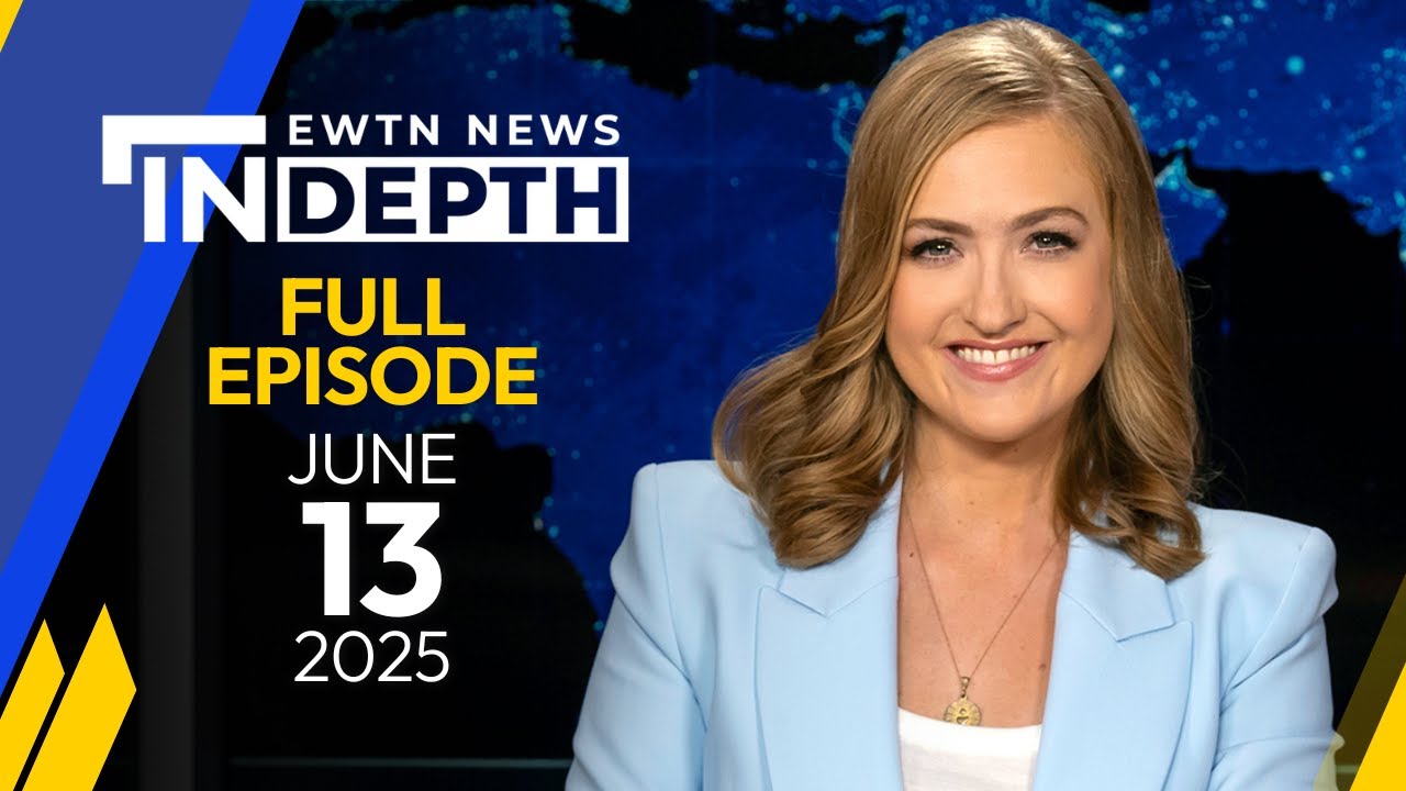 EWTN News in Depth: Protests Erupt Over Trump Immigration Raids | June 13, 2025