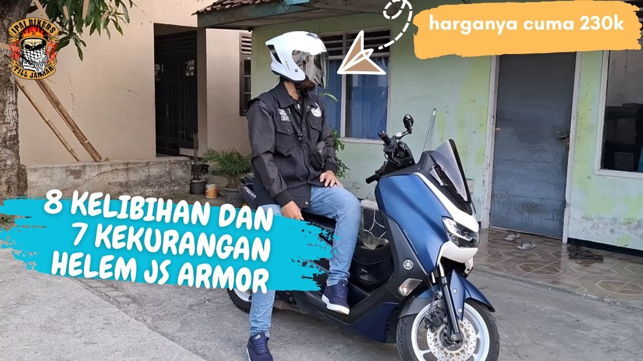 8 KELEBIHAN DAN 7 KEKURANGAN HELM JS ARMOR