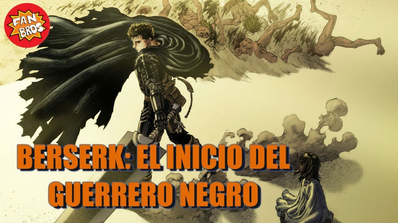 🔔LA HISTORIA DEL GUERRERO NEGRO BERSERK - FAN BROS