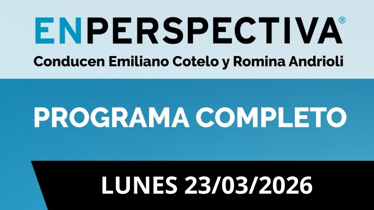 En Perspectiva EN VIVO | 23/03/2026