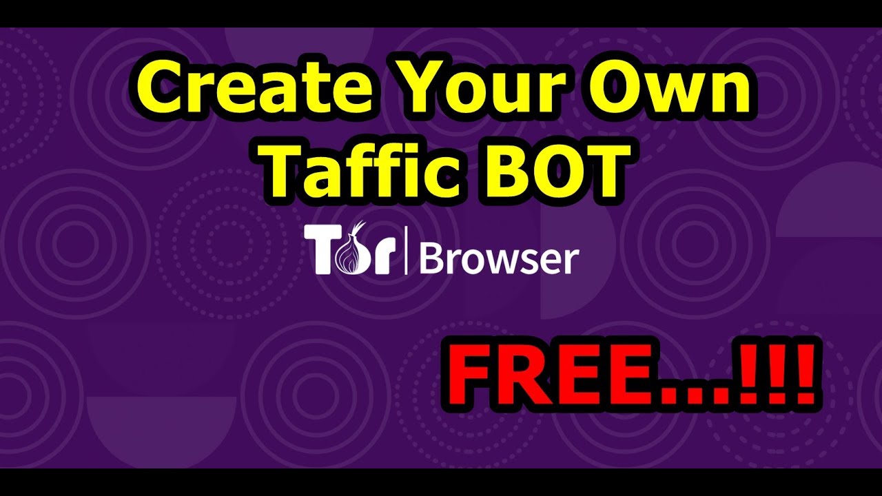 Create Your Own Traffic BOT for FREE