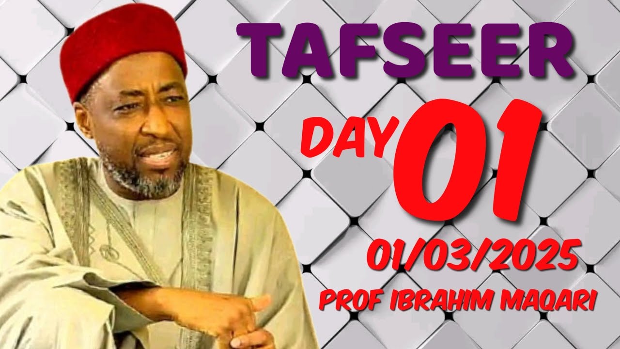 Ramadan Tafseer Day (01) Tare da prof Ibrahim Maqari  Daga National Mosque Abuja 01/03/2025