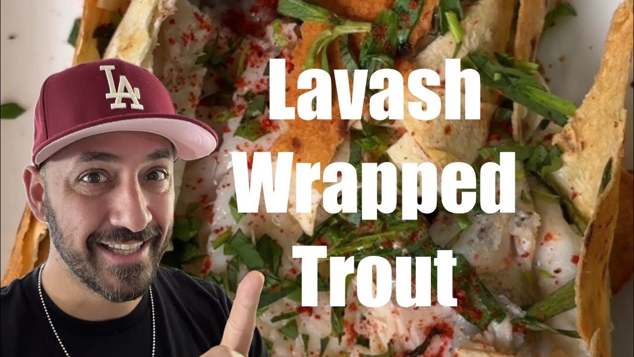 Armenian Lavash wrapped trout recipe