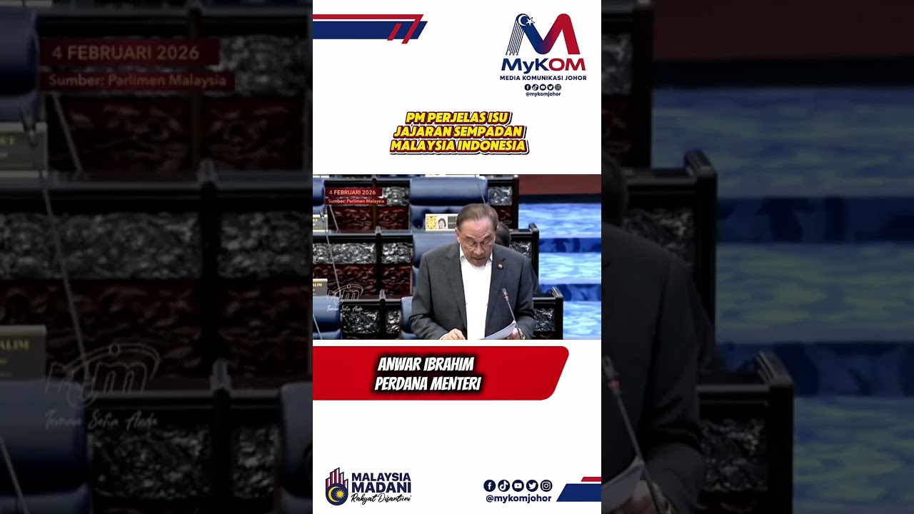 PM perjelas isu Jajaran Sempadan Malaysia Indonesia