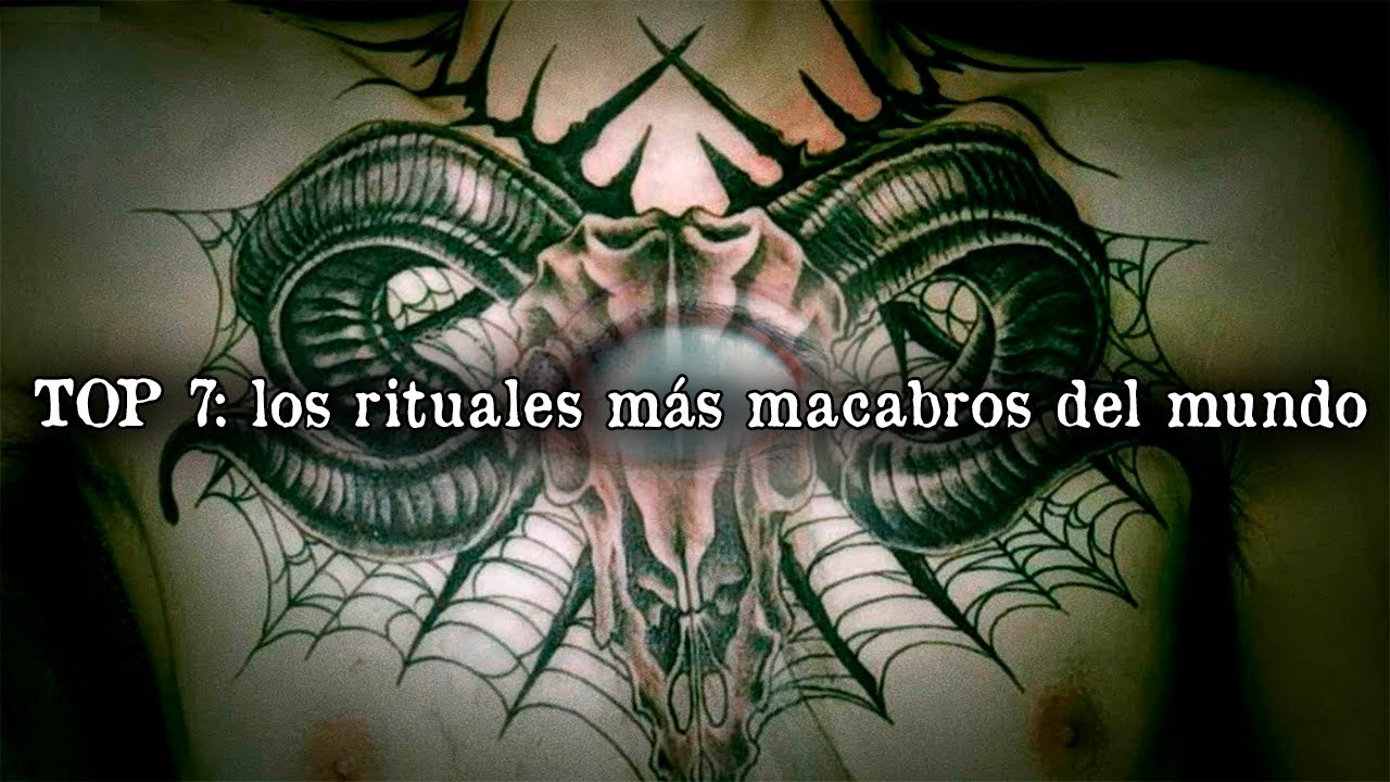 TOP 7: los rituales M&Aacute;S MACABROS del mundo