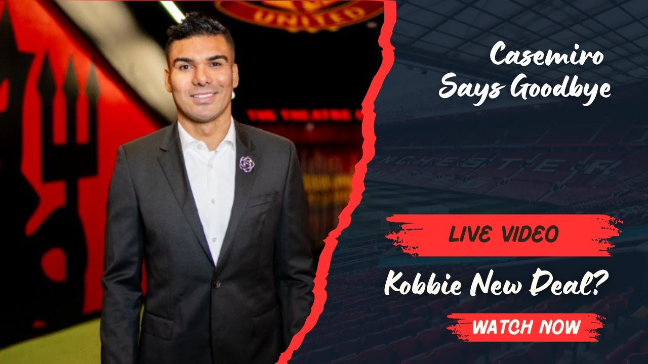 Casemiro Leaving Confirmed! Kobbie New Deal! Bruno? Maguire?