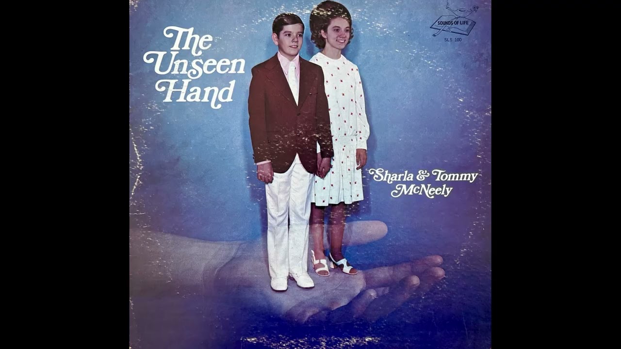 Sharla & Tommy McNeely - The Unseen Hand (1960s, Gospel)