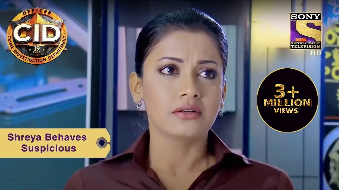 Your Favorite Character | Shreya Behaves Suspicious | CID | Full Episode