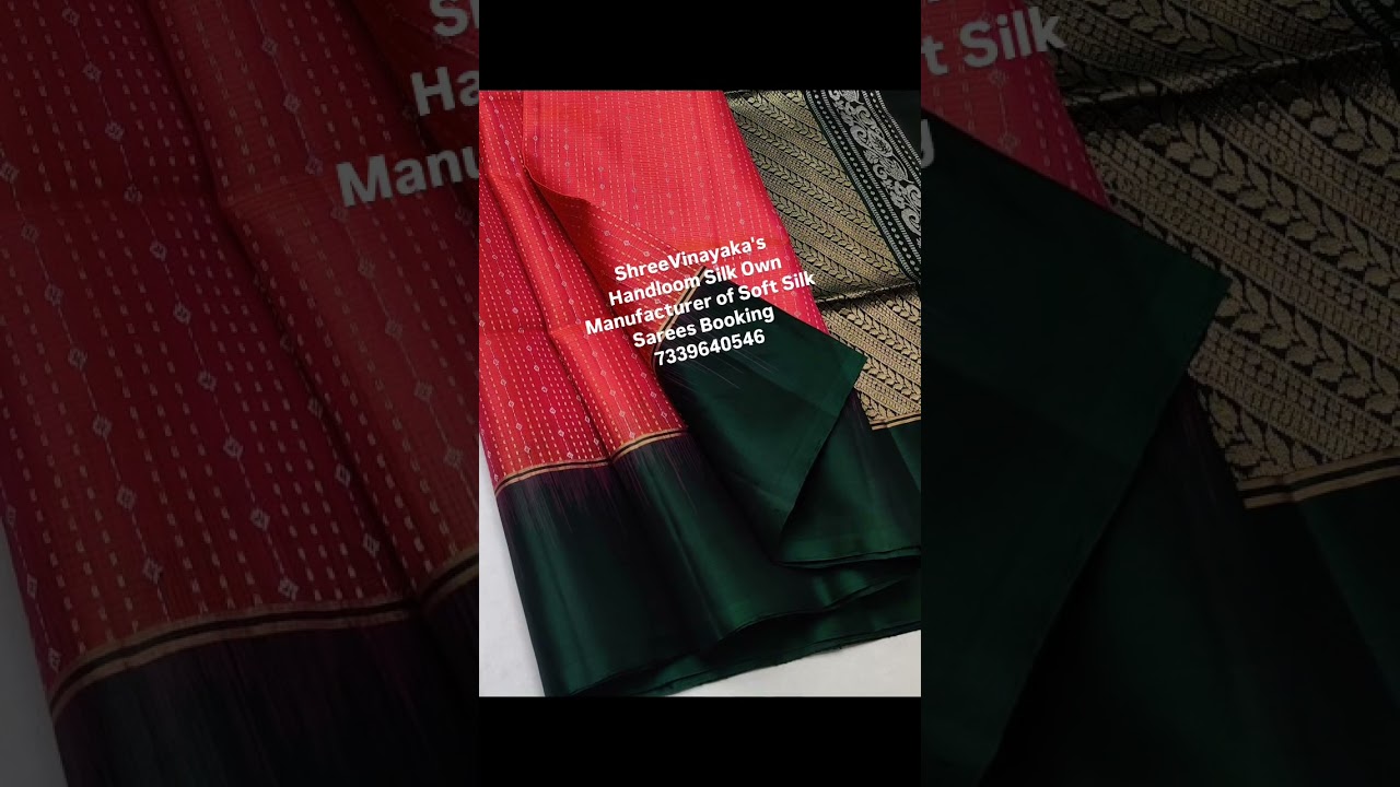 3/3/26 ShreeVinayaka's Handloom Silk Own Manufacturer of Soft Silk Sarees Booking 7339640546