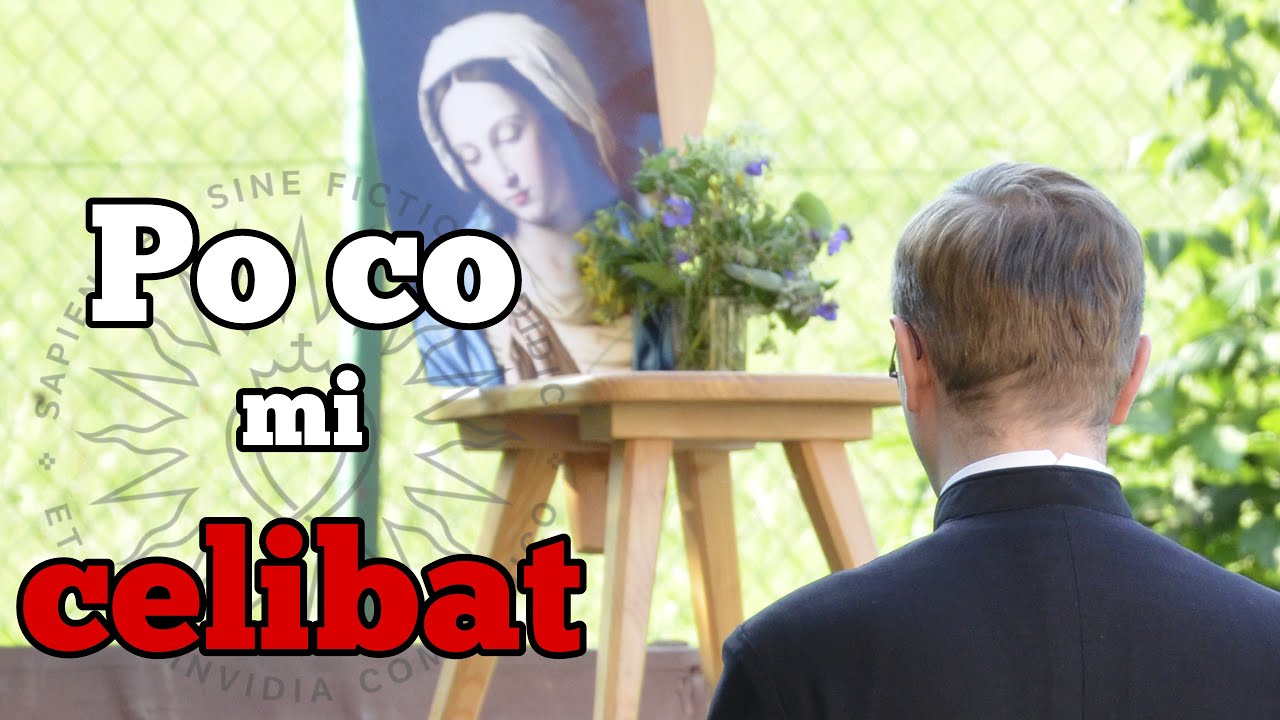 Po co mi celibat?