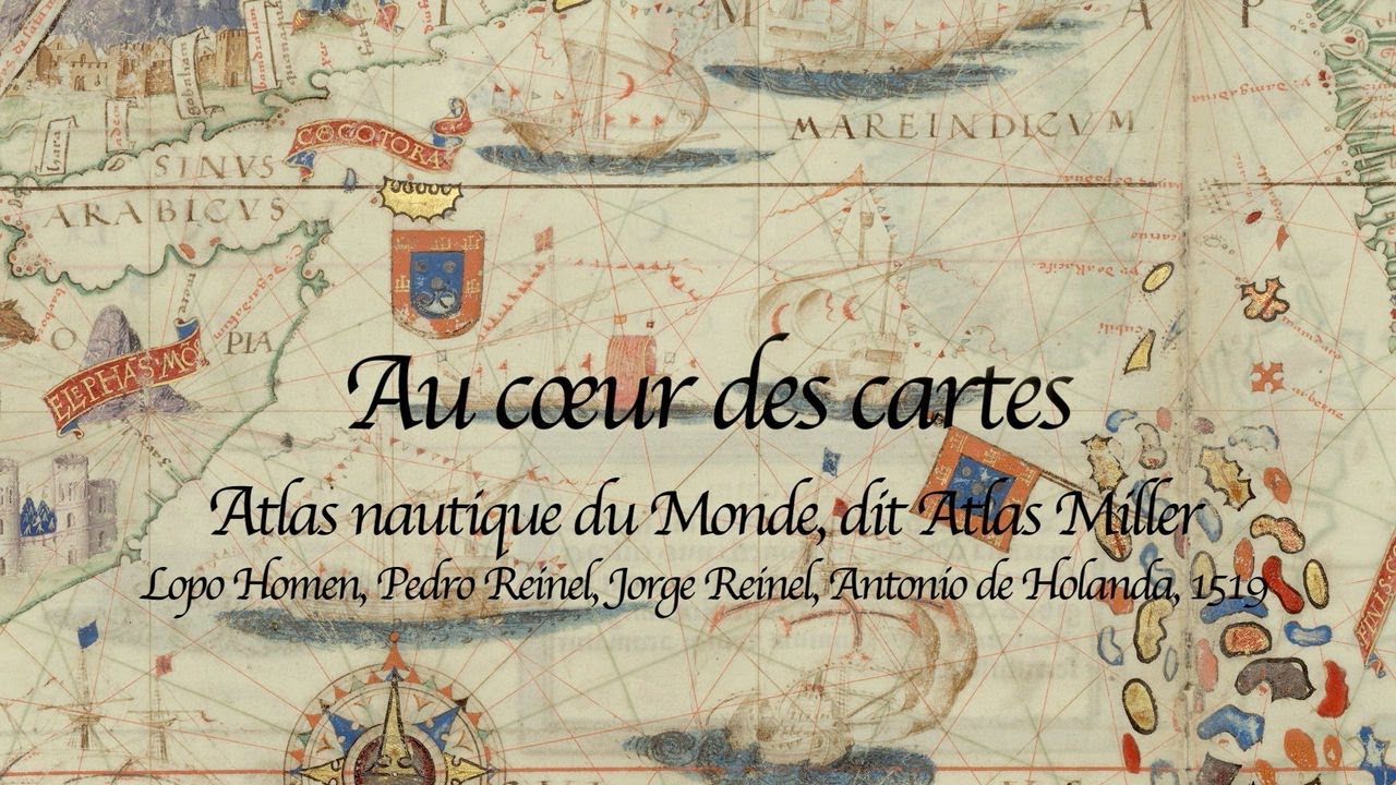Au cœur des cartes – Atlas Miller (1519)