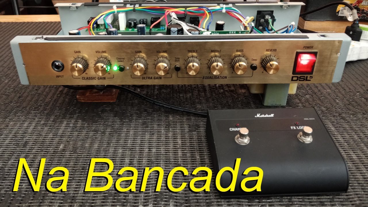 Bancada #265 - Marshall DSL 5C