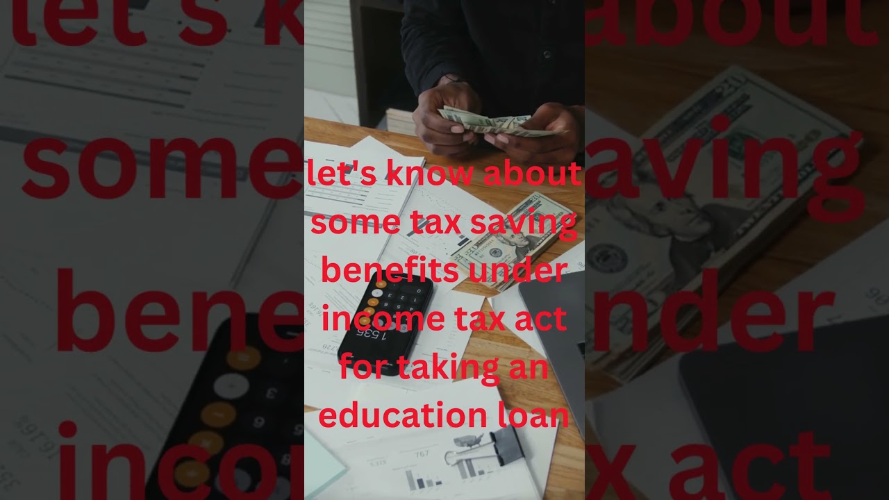 tax saving benefit on education loan