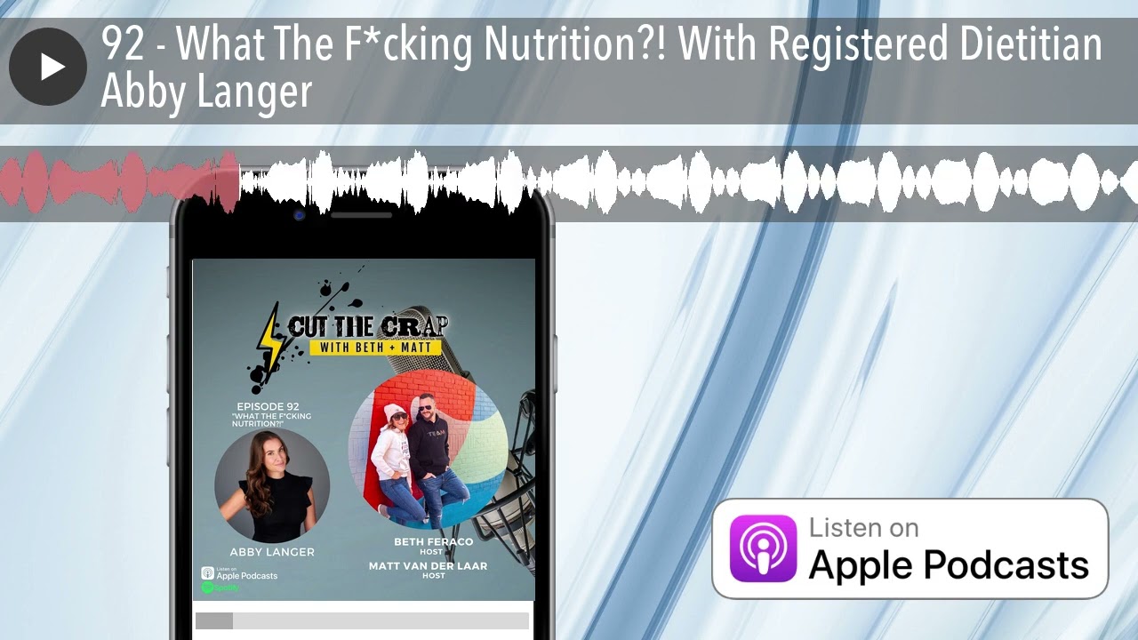 92 - What The F*cking Nutrition?! With Registered Dietitian Abby Langer